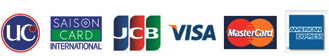 UC, SAISON CARD, JCB, VISA, Master Card, AMERICAN EXPRESS